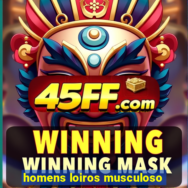 homens loiros musculoso